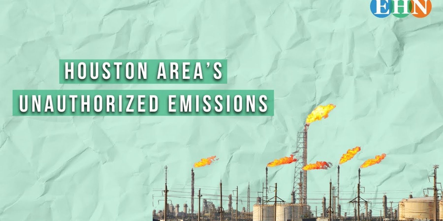 Houston area has more than 100 unauthorized air pollution events already this year